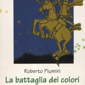 Subito Disponibile La battaglia dei colori. Ediz. illustrata