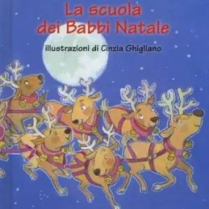 Occasione La scuola dei Babbi Natali. Ediz. illustrata