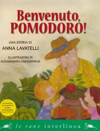 Benvenuto, pomodoro! Ediz. illustrata Must-Have