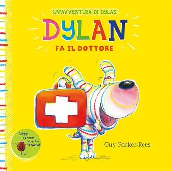 Offerta Dylan fa il dottore. Ediz. a colori