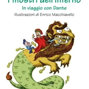 I mostri dell‘inferno. In viaggio con Dante Popolare