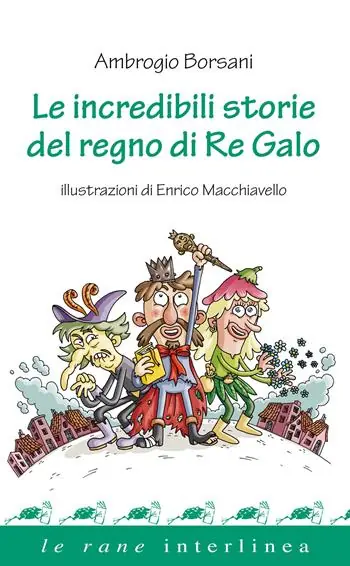 Le incredibili storie del regno di re Galo Esclusivo