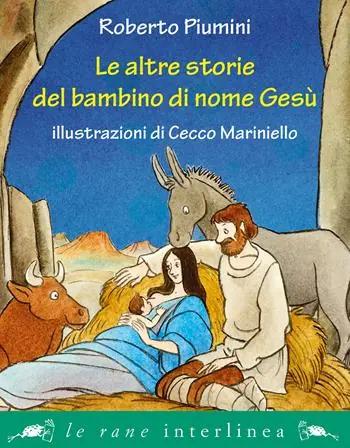 Le altre storie del bambino di nome Gesù. Ediz. illustrata Sconto