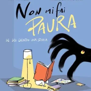 Non mi fai paura se sei dentro una storia. Ediz. illustrata Prezzo Ridotto