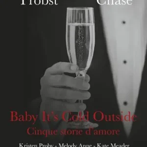 Baby it‘s cold outside. Cinque storie d‘amore Offerta Speciale