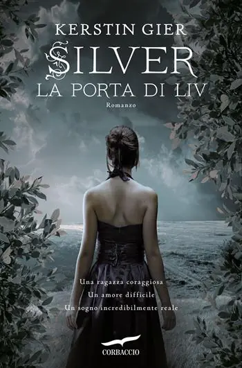 La porta di Liv. Silver. La trilogia dei sogni. Vol. 2 Non Perdere