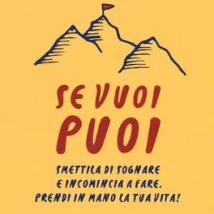Pagamento Sicuro Se vuoi puoi. Smettila di sognare e incomincia a fare. Prendi in mano la tua vita!