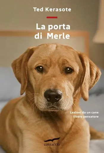 Offerta Del Giorno La porta di Merle. Lezioni da un cane libero pensatore