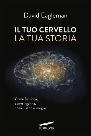 Il tuo cervello, la tua storia Novità