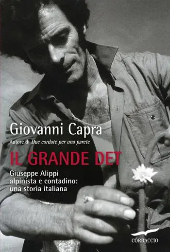 Reso Gratuito Il grande Det. Giuseppe Alippi alpinista e contadino una storia italiana