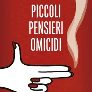 Piccoli pensieri omicidi Promozione