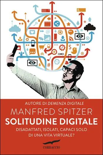 Solitudine digitale. Disadattati, isolati, capaci solo di una vita virtuale? Miglior Prezzo