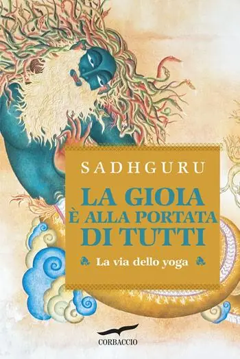 La gioia è alla portata di tutti. La via dello yoga Esclusivo