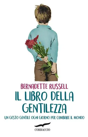 Il libro della gentilezza. Un gesto gentile ogni giorno per cambiare il mondo Ultimissimo Modello