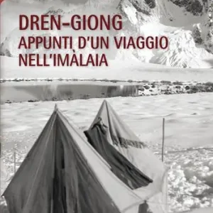 Dren-giong. Appunti d‘un viaggio nell‘Imàlaia Professionale