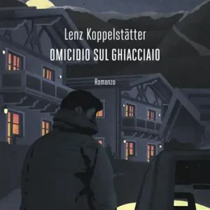 Omicidio sul ghiacciaio. Un‘indagine del commissario Grauner Compra Online