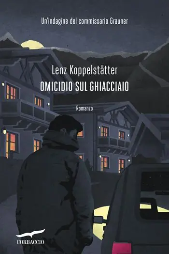 Omicidio sul ghiacciaio. Un‘indagine del commissario Grauner Compra Online