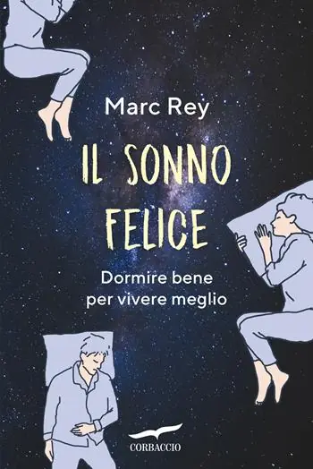 Compra Adesso Il sonno felice. Dormire bene per vivere meglio