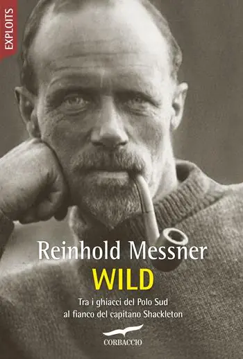 Ultimissimo Modello Wild. Tra i ghiacci del Polo Sud al fianco del capitano Shackleton