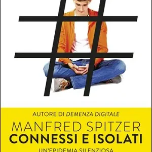 Connessi e isolati. Un‘epidemia silenziosa Offerta Del Giorno