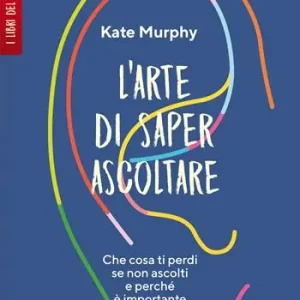 L‘arte di saper ascoltare Super Prezzo