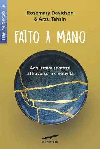 Fatto a mano. Aggiustare se stessi attraverso la creatività Must-Have