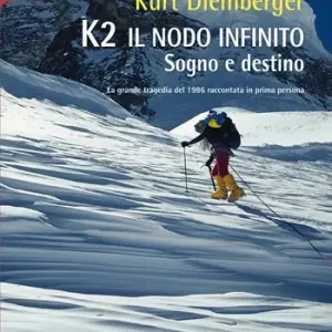 Consegna Rapida K2 il nodo infinito. Sogno e destino. Nuova ediz.