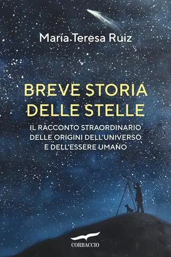 Quantità Limitata Breve storia delle stelle. Il racconto straordinario delle origini dell‘universo e dell‘essere umano
