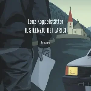Soddisfatti O Rimborsati Il silenzio dei larici. Un‘indagine del commissario Grauner