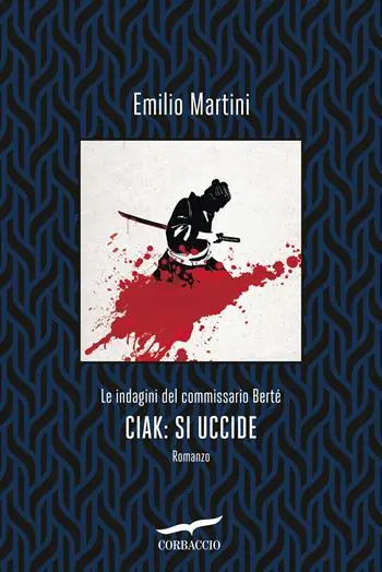 Ciak si uccide. Le indagini del commissario Berté Professionale