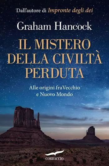 Promozione Esclusiva Il mistero della civiltà perduta. Alle origini fra Vecchio e Nuovo Mondo