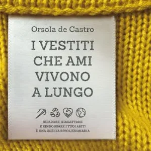 Consegna Rapida I vestiti che ami vivono a lungo. Riparare, riadattare e rindossare i tuoi abiti è una scelta rivoluzionaria
