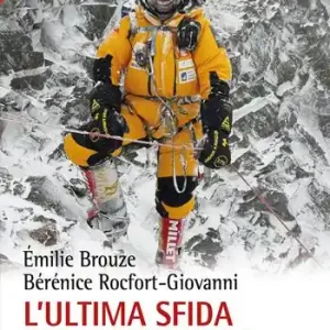 L‘ultima sfida. Gli ottomila d‘inverno Must-Have