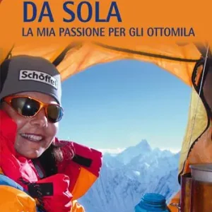 Da sola. La mia passione per gli ottomila Non Perdere