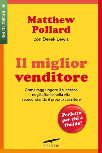 Soddisfatti O Rimborsati Il miglior venditore. Come raggiungere il successo negli affari e nella vita assecondando il proprio carattere