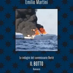 Il botto. Le indagini del commissario Bertè Spedito Oggi
