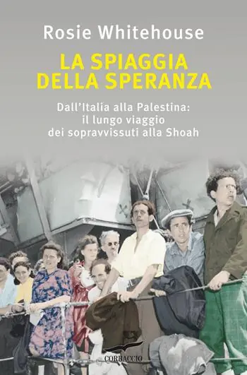 Miglior Prezzo La spiaggia della speranza. Dall‘Italia alla Palestina il lungo viaggio dei sopravvissuti alla Shoah