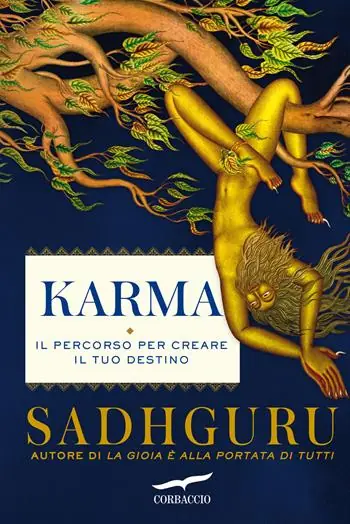 Karma. Il percorso per creare il tuo destino Subito Disponibile
