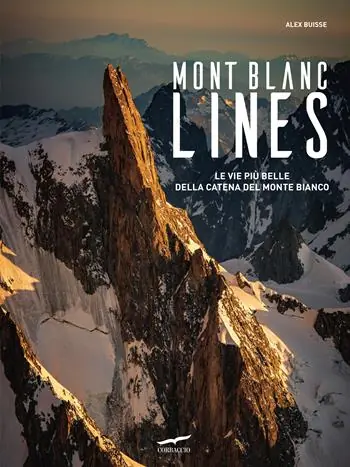 Mont Blanc Lines. Le vie più belle della catena del Monte Bianco Prezzo Conveniente
