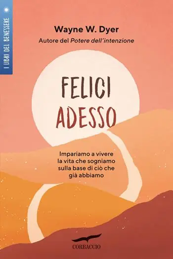 Scelto Dai Clienti Felici adesso. Impariamo a vivere la vita che sogniamo sulla base di ciò che già abbiamo
