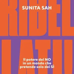 Ribellati! Il potere del no in un mondo che pretende solo dei sì Promo Stagionale