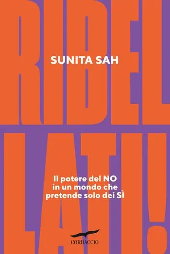 Ribellati! Il potere del no in un mondo che pretende solo dei sì Promo Stagionale