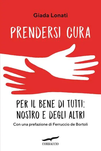 Super Prezzo Prendersi cura. Per il bene di tutti nostro e degli altri