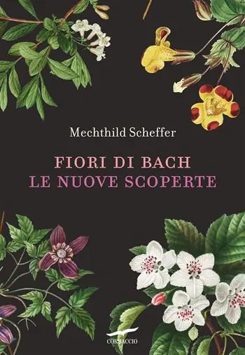 Fiori di Bach. Le nuove scoperte Subito Disponibile