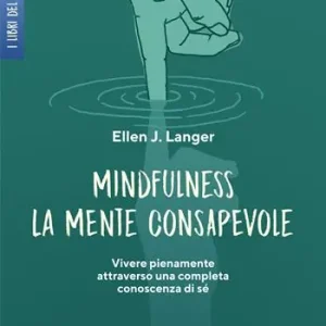 Soddisfatti O Rimborsati Mindfulness. La mente consapevole