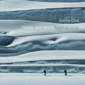 Non Perdere There and back. Scatti al limite. Ediz. a colori