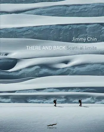 Non Perdere There and back. Scatti al limite. Ediz. a colori