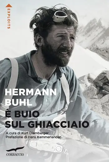 È buio sul ghiacciaio. Con i diari delle spedizioni al Nanga Parbat, al Broad Peak e al Chogolisa Compra Oggi Stesso