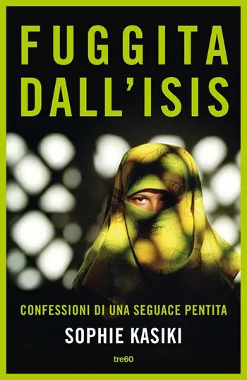 Offerta Lampo Fuggita dall‘ISIS. Confessioni di una seguace pentita