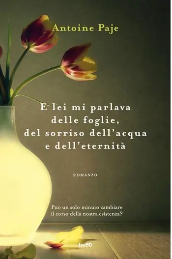 Promo Stagionale E lei mi parlava delle foglie, del sorriso dell‘acqua e dell‘eternità
